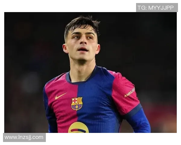 佩德里在巴萨崛起的背后：年轻天才如何引领球队走向辉煌